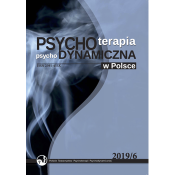 Psychoterapia Psychodynamiczna w Polsce (2019) nr 6